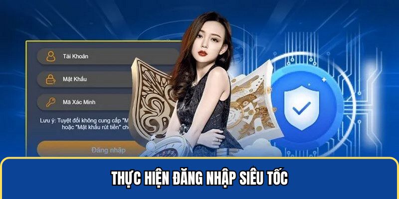 Thực hiện đăng nhập siêu tốc