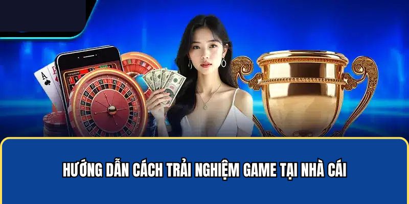 Hướng dẫn cách trải nghiệm game tại nhà cái Net88